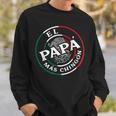 Father's Day El Papa Mas Chingon Mexican Dad Spanish Sweatshirt Gifts for Him