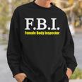 メンズ Fbi Female Body Inspector Meme Novelty Apparel スウェットシャツ 彼への贈り物