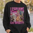Lesbians Cat Owner Lesbians Eat What スウェットシャツ 彼への贈り物