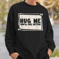 Hug Me シャツ You Will Feel Better Free Hugs スウェットシャツ 彼への贈り物