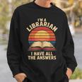 I'm A Librarian I Have The All Answers Retro Librarian スウェットシャツ 彼への贈り物
