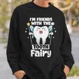 I'm Friends With The Tooth Fairy 歯科 小児歯科医 スウェットシャツ 彼への贈り物