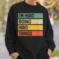 I'm Hiro Doing Hiro Things 面白い名言 スウェットシャツ 彼への贈り物