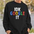 Idk、グーグルそれ スウェットシャツ 彼への贈り物