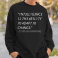 Intelligence Is The Ability To Adapt To Change スウェットシャツ 彼への贈り物