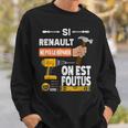 It's If Renault Can't Fix It No One Is スウェットシャツ 彼への贈り物
