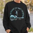 Life Is Short Guitar But Sweet For Certain Sweatshirt Gifts for Him