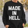 Made In Hell 面白いことわざ皮肉なノベルティ クール スウェットシャツ 彼への贈り物