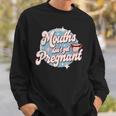Mouth Don't Get Pregnant 恥ずかしいユーモア 大人のジョーク スウェットシャツ 彼への贈り物