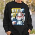 My Body Choice Power Andoice フェミニストポジティブ スウェットシャツ 彼への贈り物