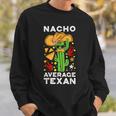 Nacho Average Texan Burrito ベジタリアン ジャラペーニョ タコス ナチョス スウェットシャツ 彼への贈り物