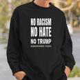 No Racism-No Hate Trump Racism Is Idiotic スウェットシャツ 彼への贈り物