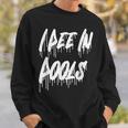 I Pee In Pools 皮肉な皮肉な面白いパーティー駄洒落 Chiling スウェットシャツ 彼への贈り物