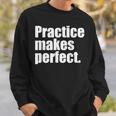 Practice Makes Perfect 継続は力なり 英語 文字入り 格言 黒 他カラー メンズ レディース スウェットシャツ 彼への贈り物