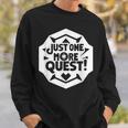 Rpg愛好家のためのjust One More Quest Gamer スウェットシャツ 彼への贈り物