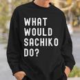 Sachiko ならどうするだろうか スウェットシャツ 彼への贈り物