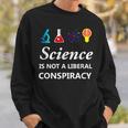 Science Is Not A Liberal Conspiracy リベラルシャツ スウェットシャツ 彼への贈り物
