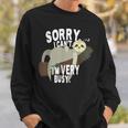 Sorry I Can't I'mery Busy ナマケモノ 遅刻魔 おはようございます。ホームオフィス スウェットシャツ 彼への贈り物