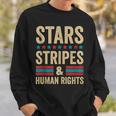 Stars Stripes And Human Rights Vintage July 4Th Distressed Sweatshirt Gifts for Him