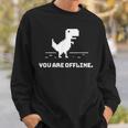 You Are Offline T-Rex 恐竜のラン ピクセルアート 恐竜ゲーム スウェットシャツ 彼への贈り物