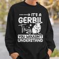 それは君には理解できないだろうスナネズミのことだ スウェットシャツ 彼への贈り物
