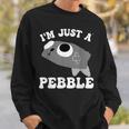 アイム・ジャスト・ア・ペブル・ダンディーズ・ワールド スウェットシャツ 彼への贈り物