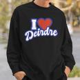 アイ・ラブ・ディアドラ スウェットシャツ 彼への贈り物