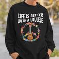 ウクレレで人生はもっと良い-ウクレレ愛好家 スウェットシャツ 彼への贈り物