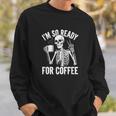コーヒースケルトンとカフェイン中毒の覚悟はできてる スウェットシャツ 彼への贈り物