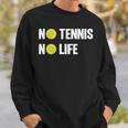 ノーテニスノーライフ テニス好き アウトドア好き ソフトテニス好き クール テニスサークル ソフトテニス スウェットシャツ 彼への贈り物