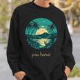 ハワイ語のパウハナはハッピータイムを意味します スウェットシャツ 彼への贈り物