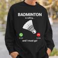 バドミントン呼び出しバドミントン愛好家面白いバドミントン選手 スウェットシャツ 彼への贈り物