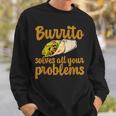 ブリトーはあなたの問題をすべて解決します Burritoolves All Your Problems スウェットシャツ 彼への贈り物
