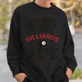 プールプレーヤービリヤードtシャツ I Am Not Addicted To Billiards スウェットシャツ 彼への贈り物