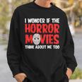 ホラー映画「I Wonder If Horror Movies Think About Me Too 」ホラームービー スウェットシャツ 彼への贈り物