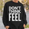 モチベーションを高める引用tシャツ Don't Think Feel インスピレーション スウェットシャツ 彼への贈り物