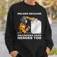溶接工エンジニアにはヒーローが必要だから 面白すぎる溶接 スウェットシャツ 彼への贈り物