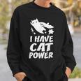 猫 365 I Have Cat Power スウェットシャツ 彼への贈り物