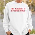 This Actually Is My First Rodeo Cowboy Western Cowgirl Sweatshirt Gifts for Him