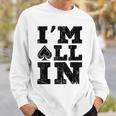 Im All In ポーカーシャツ ポーカープレーヤー スウェットシャツ 彼への贈り物