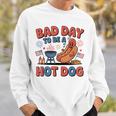 Bad Day To Be A Hotdog Fourth Of July Hot Dog 4Th Of July Sweatshirt Gifts for Him