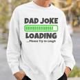 Dad Joke Loading Please Try To Laugh 面白い父の日 長袖tシャツ スウェットシャツ 彼への贈り物