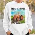 Farming Farmers This Is How I Roll トラクター スウェットシャツ 彼への贈り物