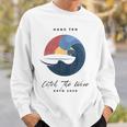 Hang 10 Catch The Waves サーフボード サーフ サーフィン スウェットシャツ 彼への贈り物