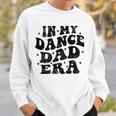 In My Dance Dad Era Dance Dad 父の日 長袖tシャツ スウェットシャツ 彼への贈り物