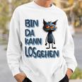 Katze Bin Da 'T Losgehen ファニーステートメントキャット スウェットシャツ 彼への贈り物