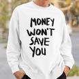 Money Will Notave You マネー 携帯電話ケース スウェットシャツ 彼への贈り物