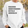 Reduzieren Wiederverwenden Recyceln Wiederholen スウェットシャツ 彼への贈り物