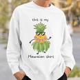 This Is My Hawaiian パイナップル フラダンス ルアウハワイ スウェットシャツ 彼への贈り物