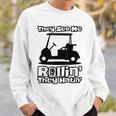 Theyee Me Rollin' They Hatin' & Golf Cart スウェットシャツ 彼への贈り物